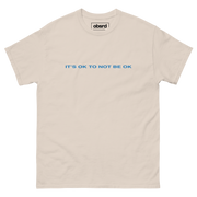 OBSRD IT'S OK TO NOT BE OK TEE