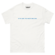OBSRD IT'S OK TO NOT BE OK TEE